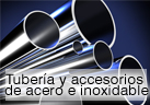 Tubera y accesorios de acero e inoxidable